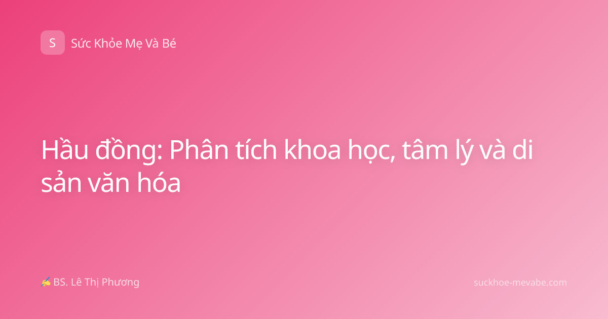 Hầu đồng: Phân tích khoa học, tâm lý và di sản văn hóa